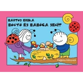 Bartos Erika Bogyó és Babóca segít