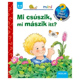 Mi csúszik, mi mászik itt? - Mit? Miért? Hogyan?