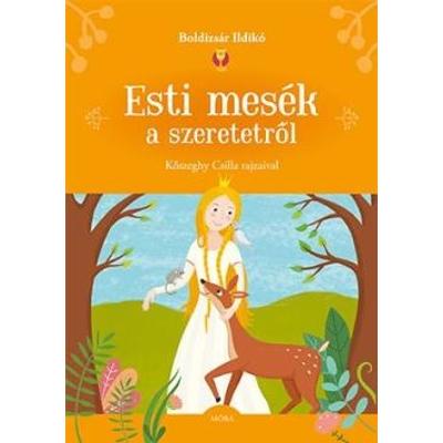 Esti Mesek A Szeretetrol Mesekonyvek Magyar Nyelvu Gyerekkonyvek Angliaban Betu Birodalom