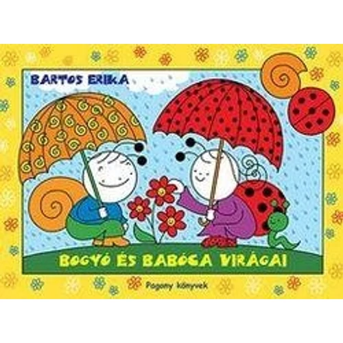 Bartos Erika  Bogyó és Babóca virágai