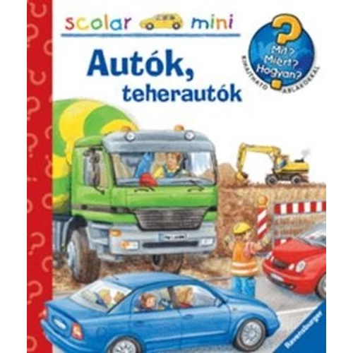 Autók, teherautók - Mit? Miért? Hogyan?