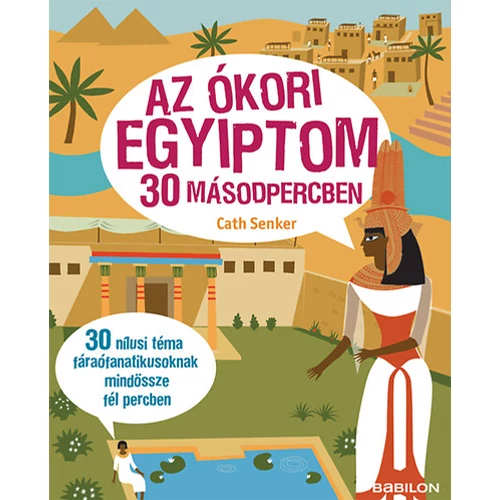 Az ókori Egyiptom 30 másodpercben