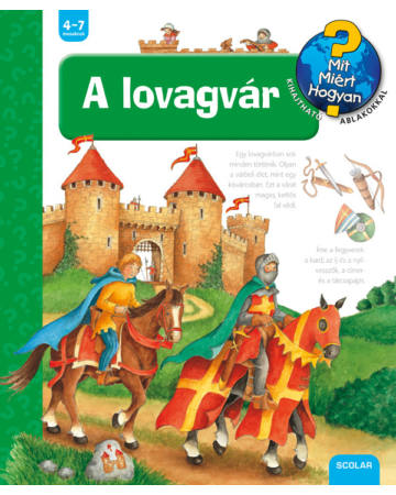 A lovagvár - Mit? Miért? Hogyan? - Ismeretterjesztők - Magyar nyelvű